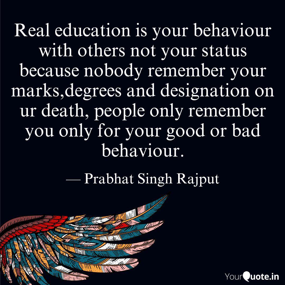 Real Education Is Your Be Quotes Writings By Prabhat Singh Yourquote