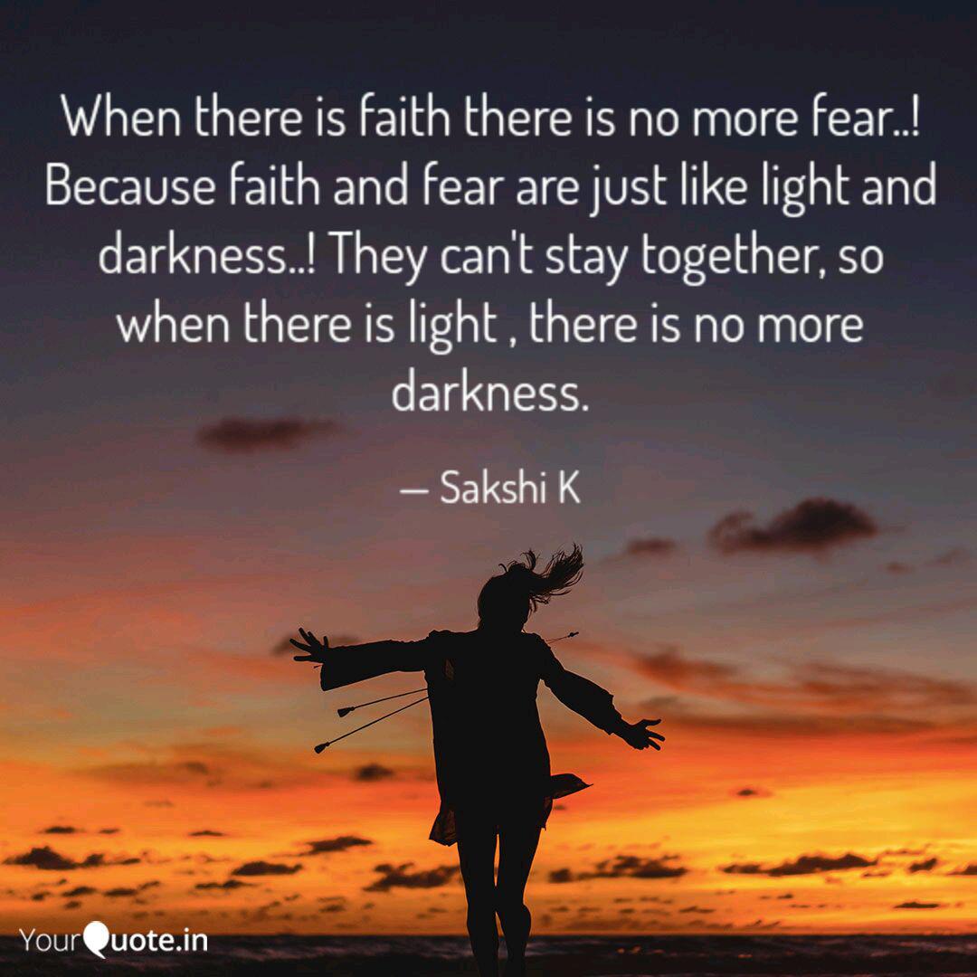 When There Is Faith There Quotes Writings By Sakshi K Yourquote