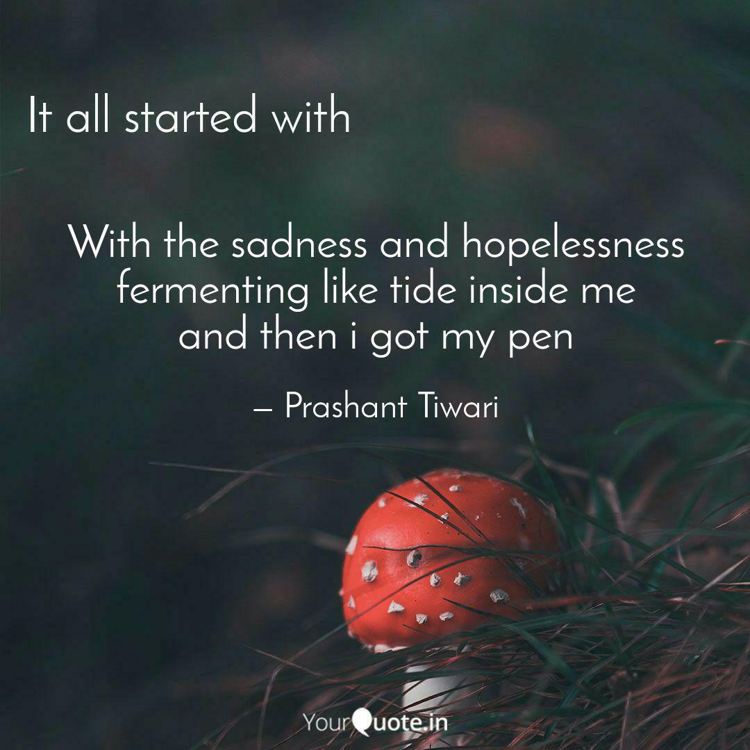 With The Sadness And Hope Quotes Writings By Prashant Tiwari Yourquote