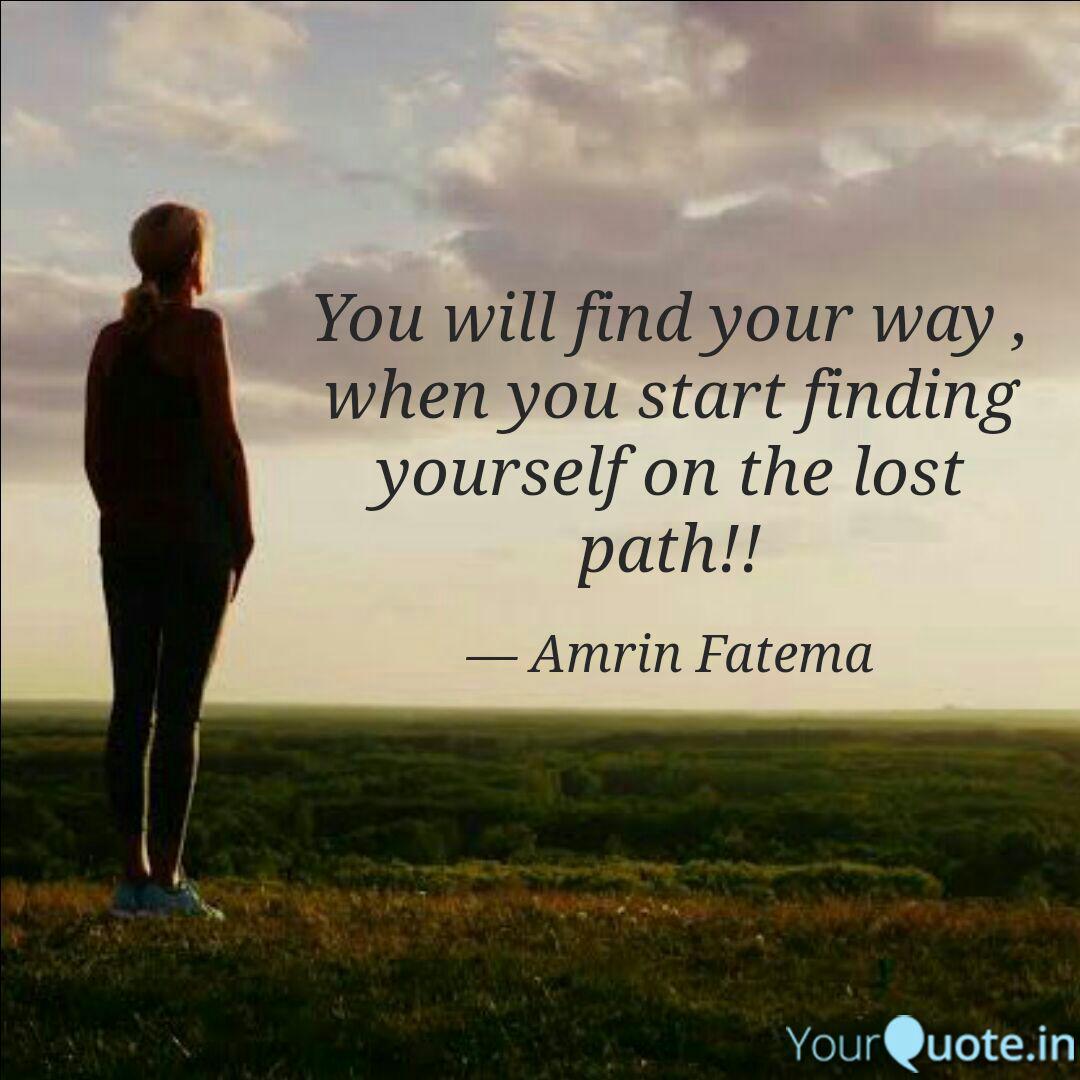 You Will Find Your Way Quotes Writings By Amrin Fatema Yourquote