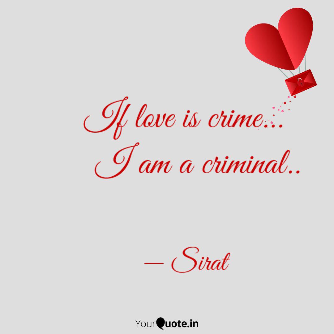 If Love Is Crime I Quotes Writings By Shree Yourquote
