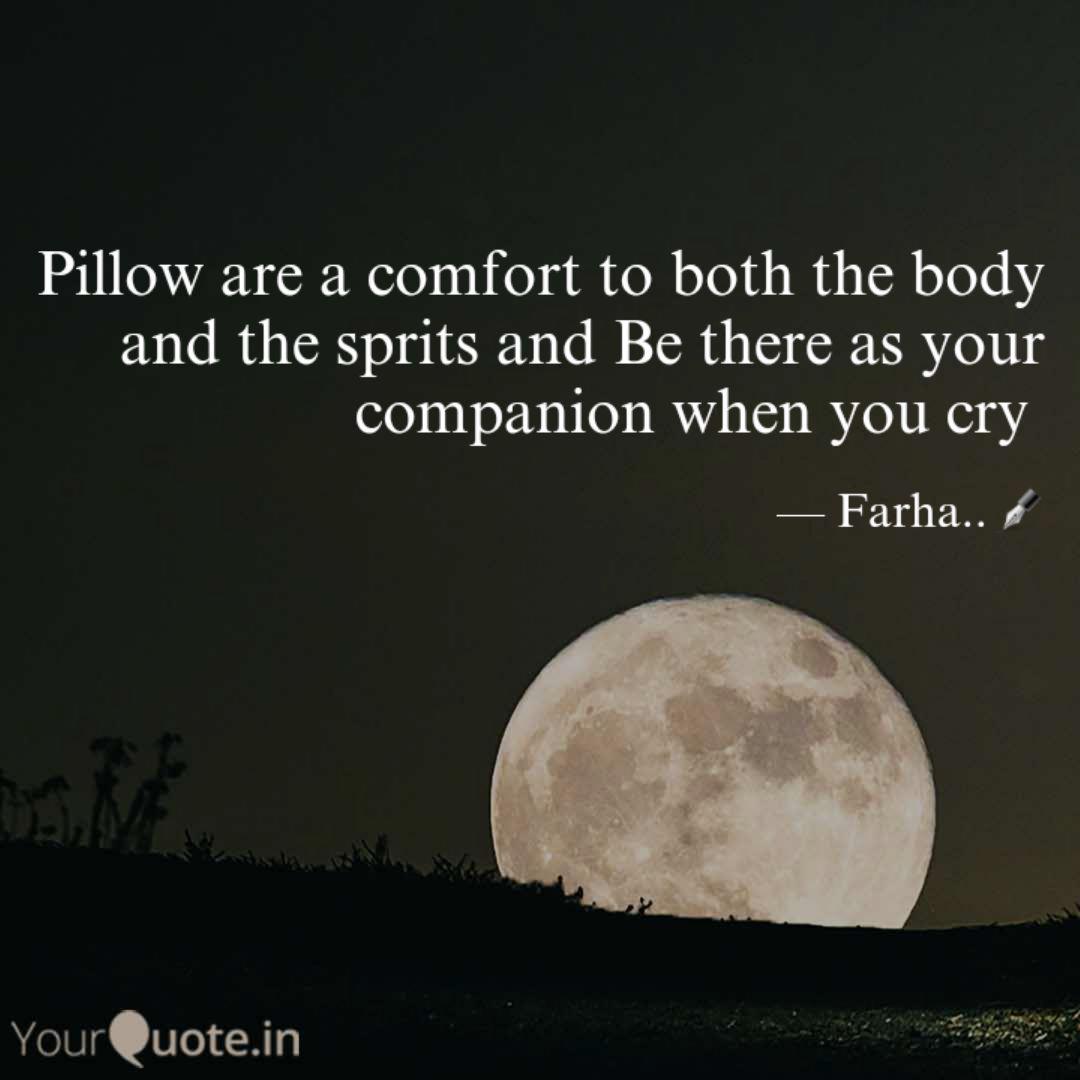 Pillow Are A Comfort To B Quotes Writings By Farha