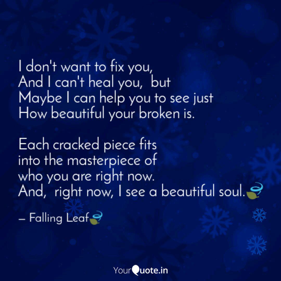 I Don T Want To Fix You Quotes Writings By Syeda Aisha Rani Yourquote