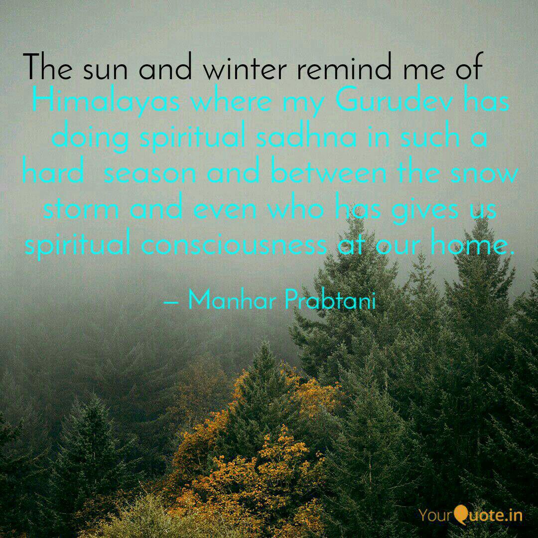 Himalayas Where My Gurude Quotes Writings By Manhar Brahmbhatt Yourquote