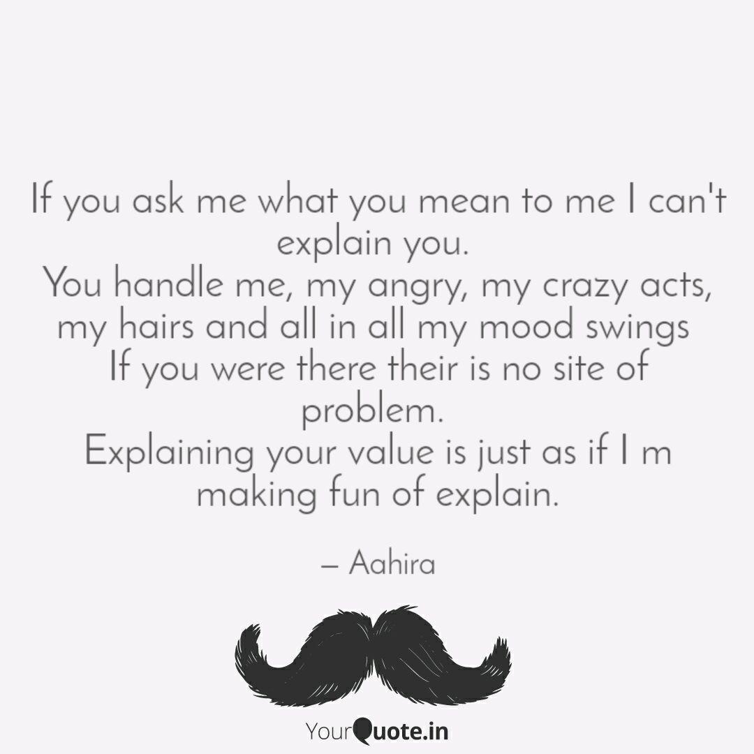If You Ask Me What You Me Quotes Writings By Swati Projwoleeka Yourquote