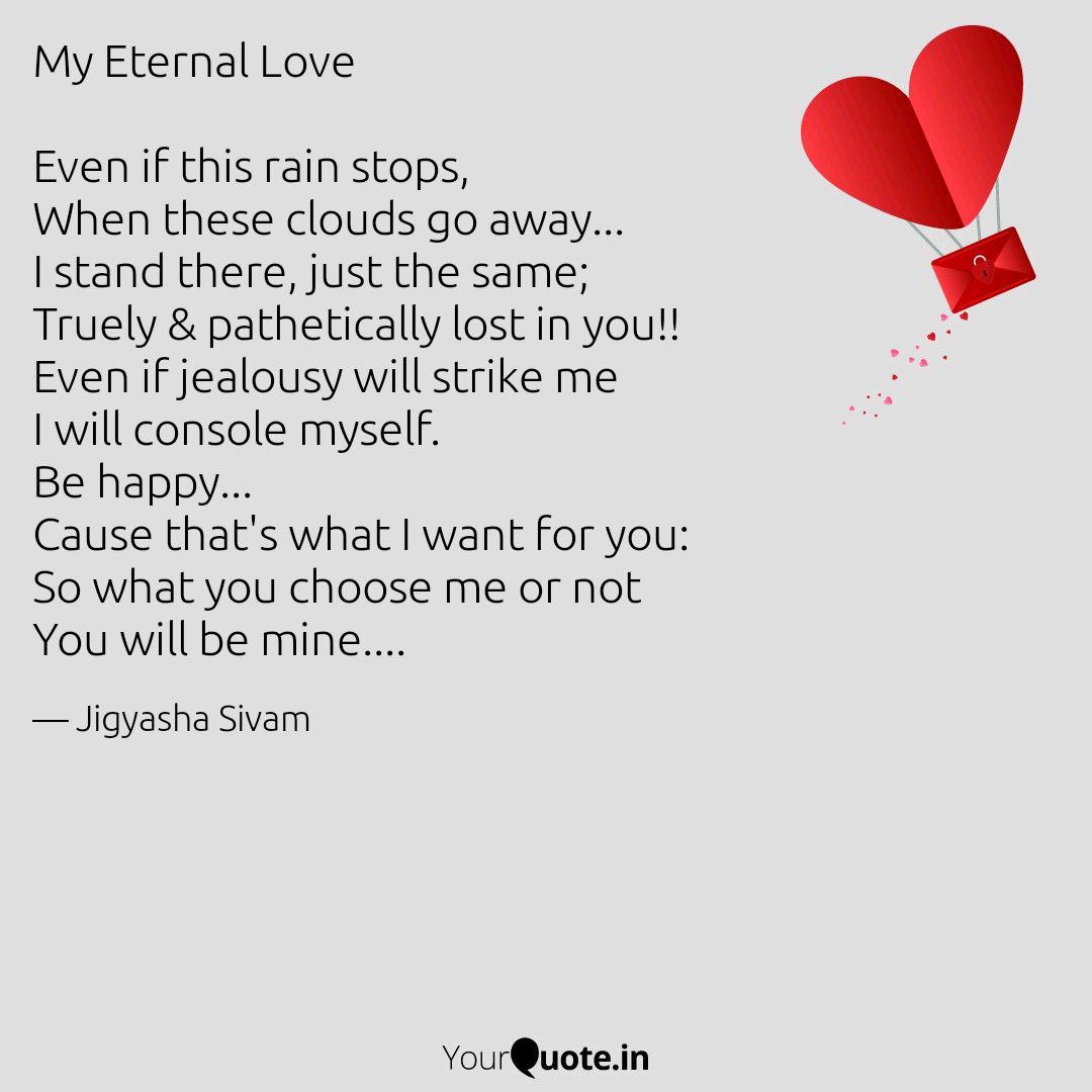 My Eternal Love Even If Quotes Writings By Jigyasha Sivam Yourquote