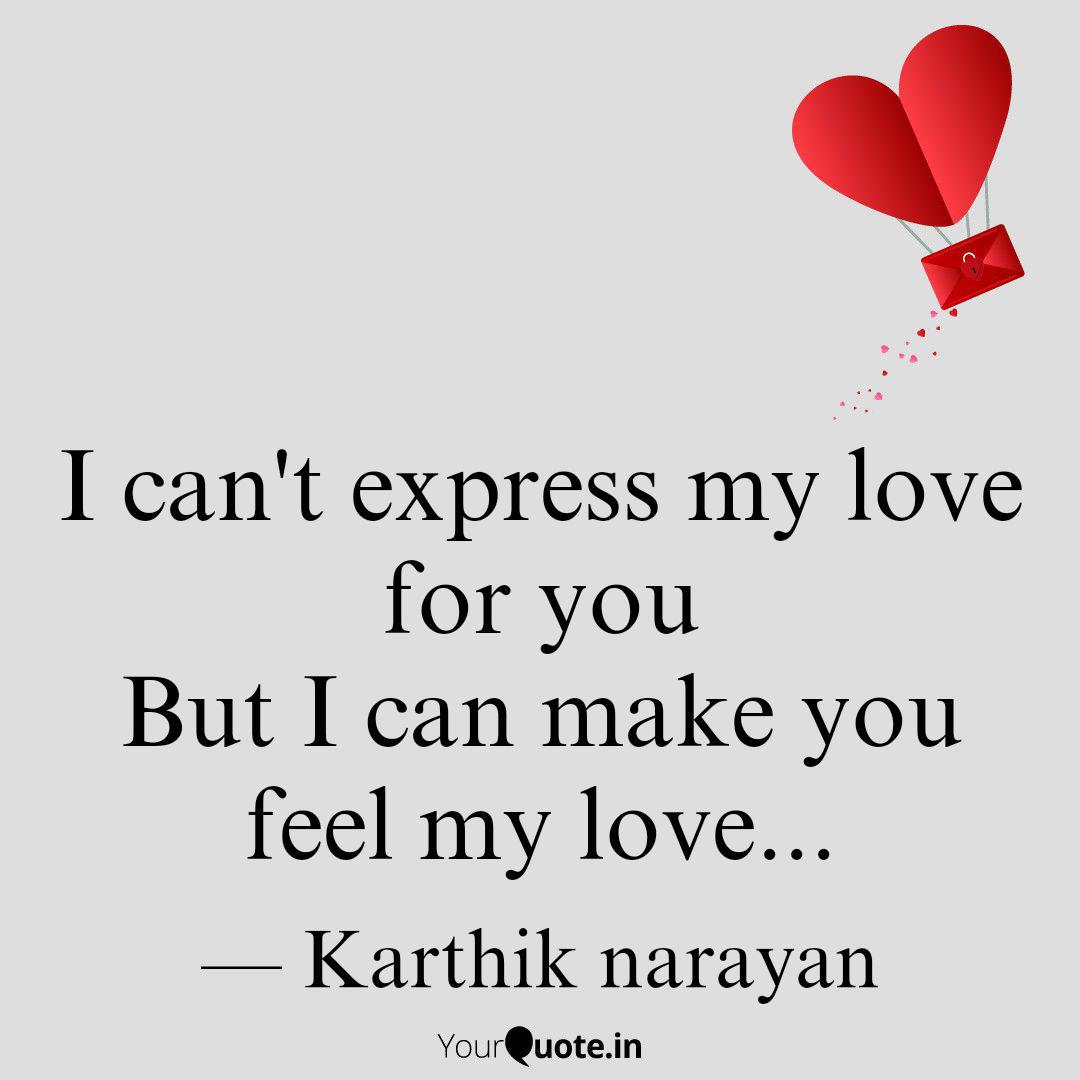 I Can T Express My Love F Quotes Writings By Kavyasree Yourquote