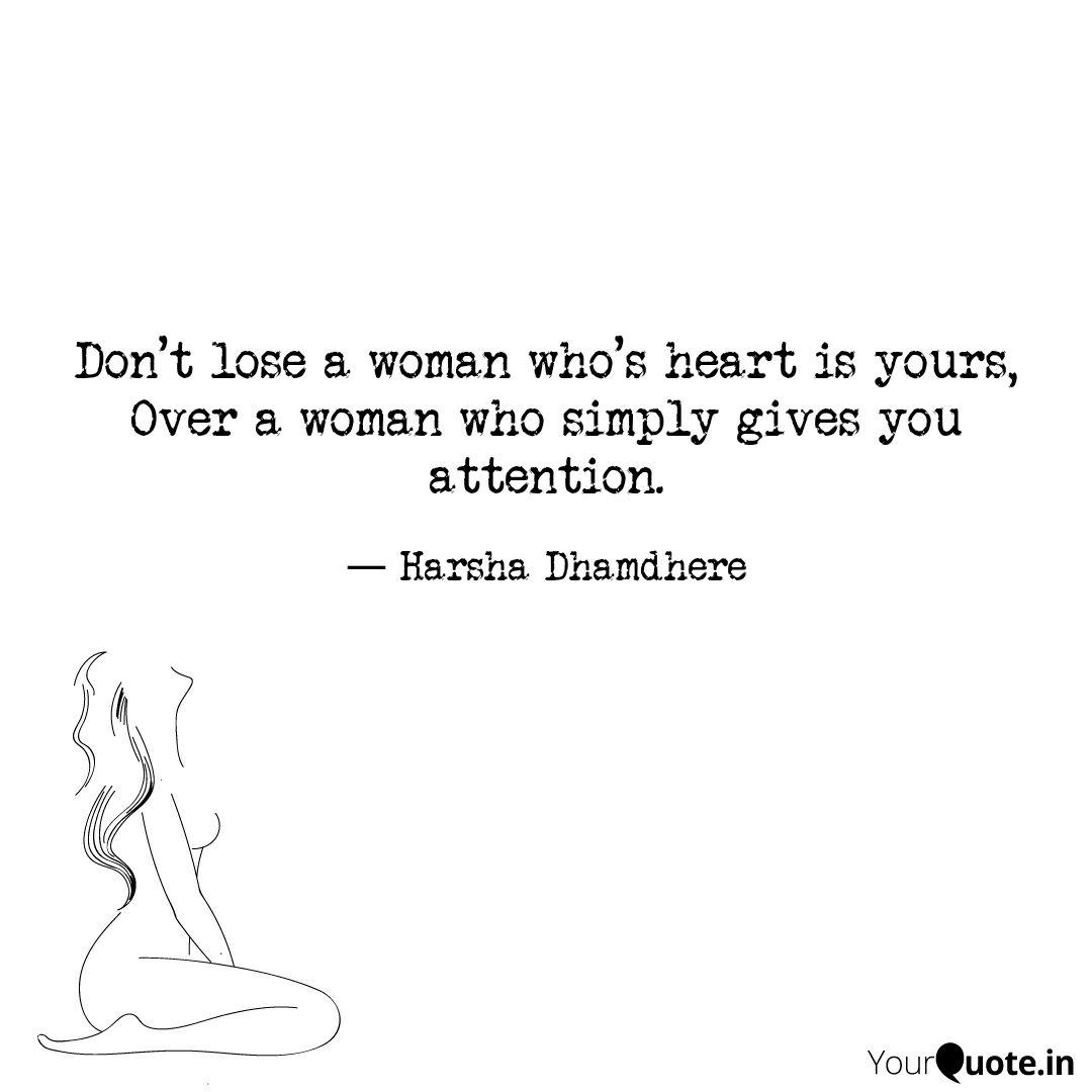 Don T Lose A Woman Who S Quotes Writings By Harsha Dhamdhere Yourquote