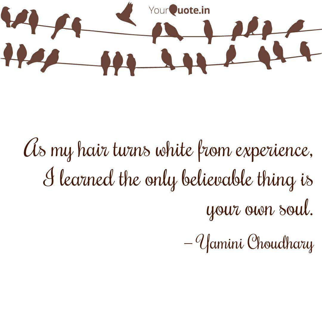 As My Hair Turns White Fr Quotes Writings By Yamini