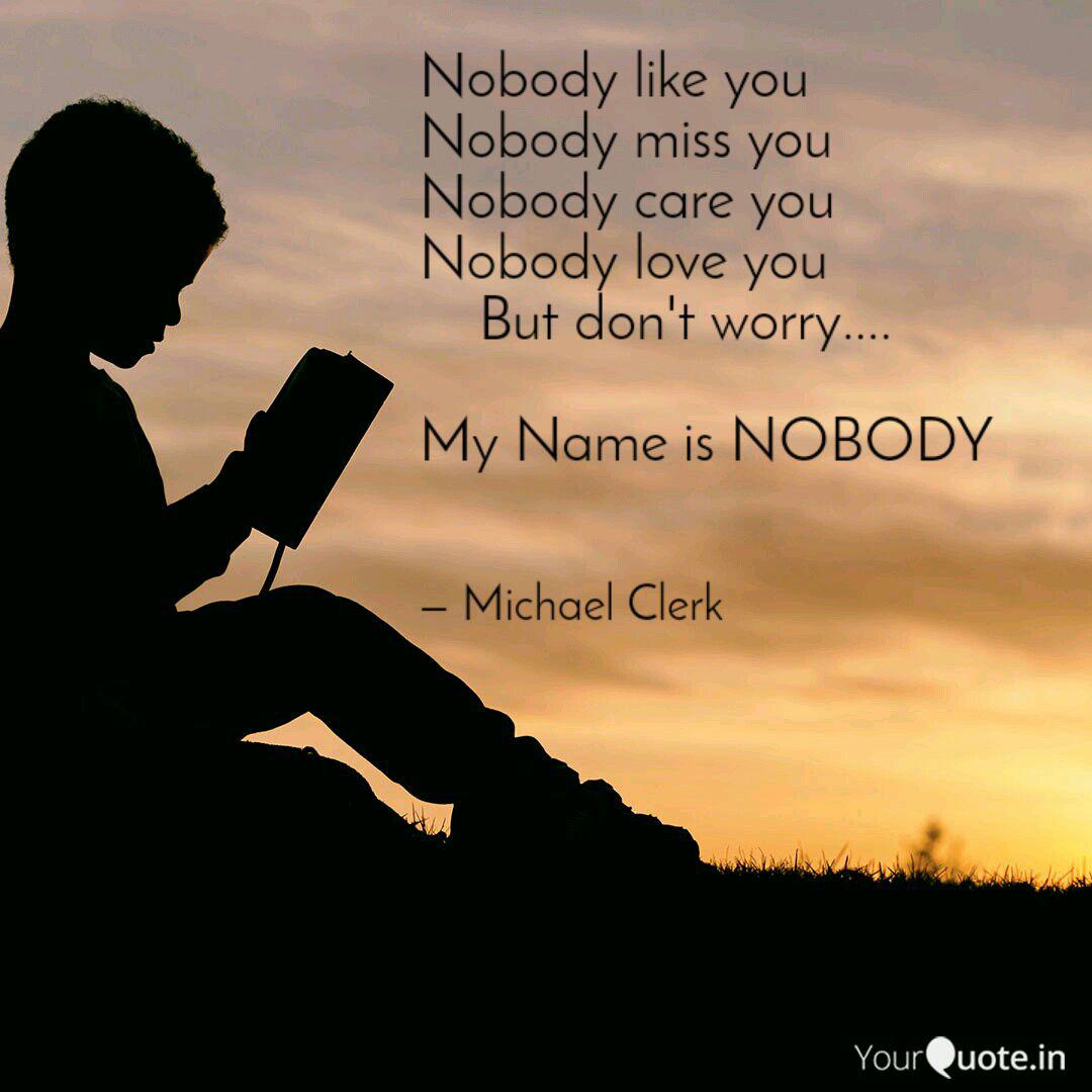 Nobody Like You Nobody M Quotes Writings By Michael Clerk Yourquote