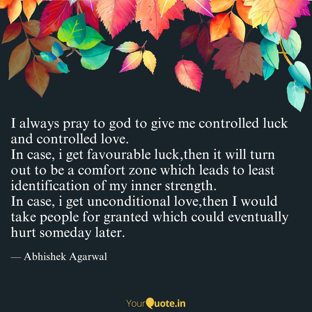 I Always Pray To God To G Quotes Writings By Abhishek