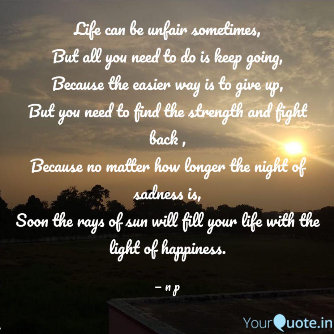 Life Can Be Unfair Someti Quotes Writings By N P Yourquote