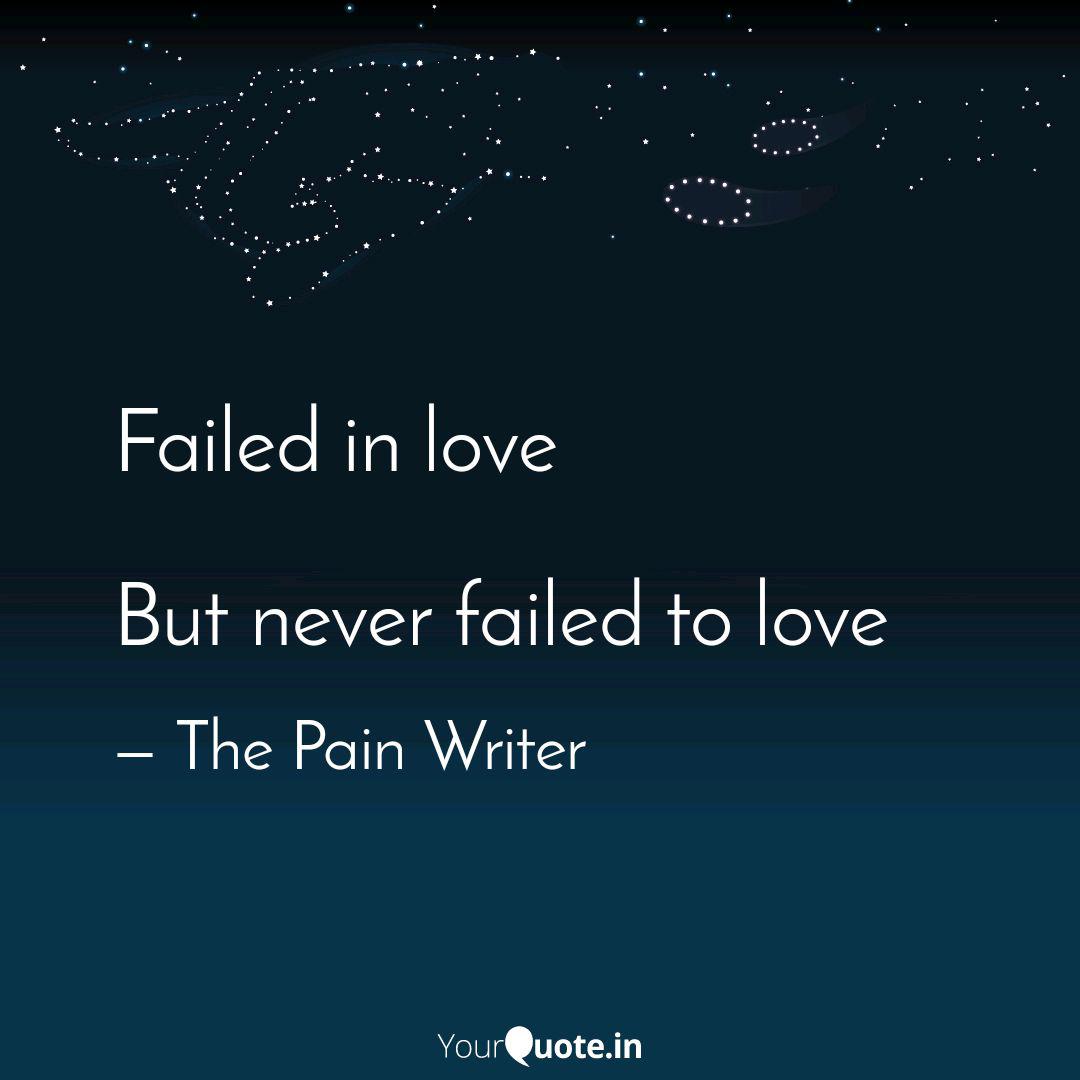 Failed In Love But Never Quotes Writings By Portuguese D Ace Yourquote