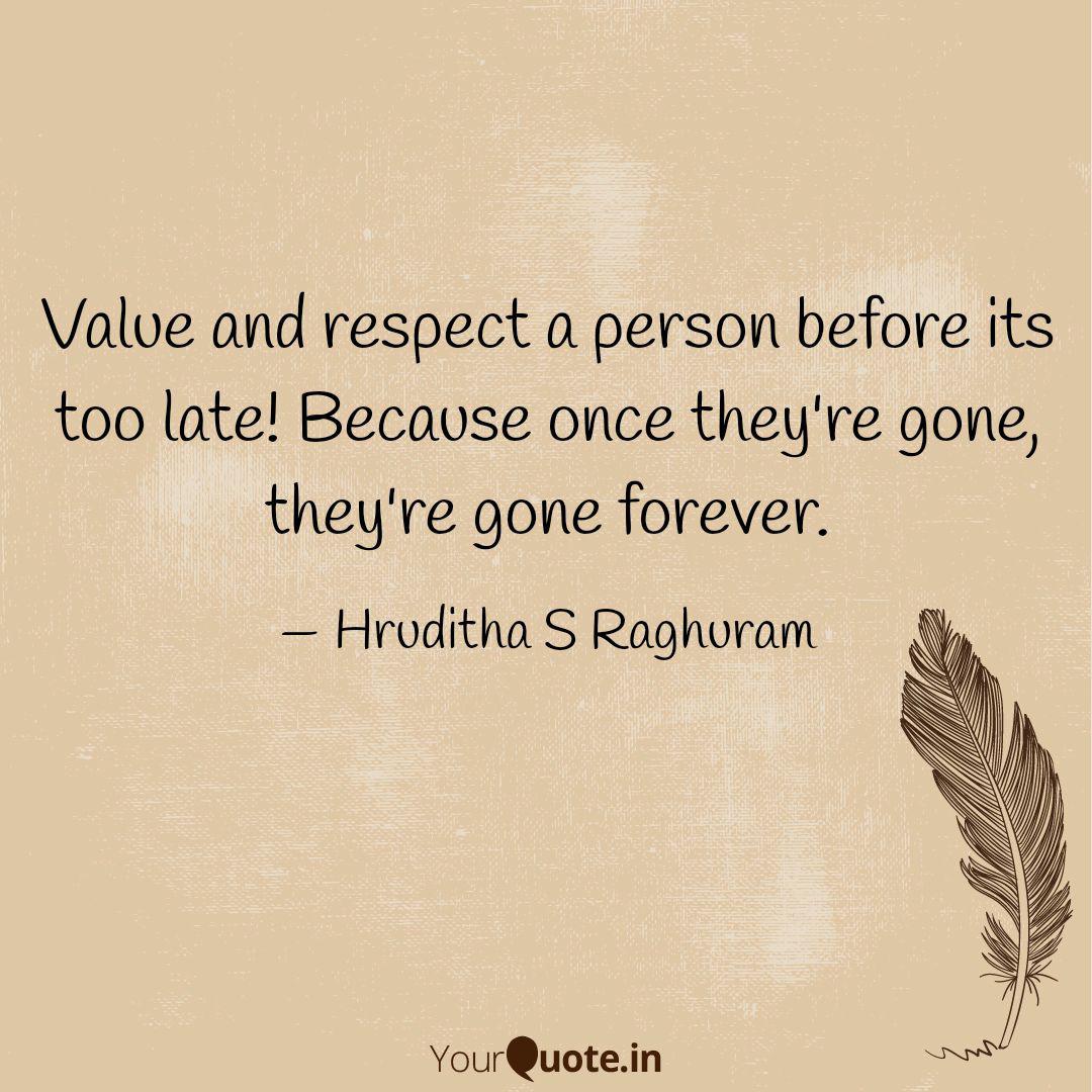 Value And Respect A Perso Quotes Writings By Hruditha S Raghuram Yourquote