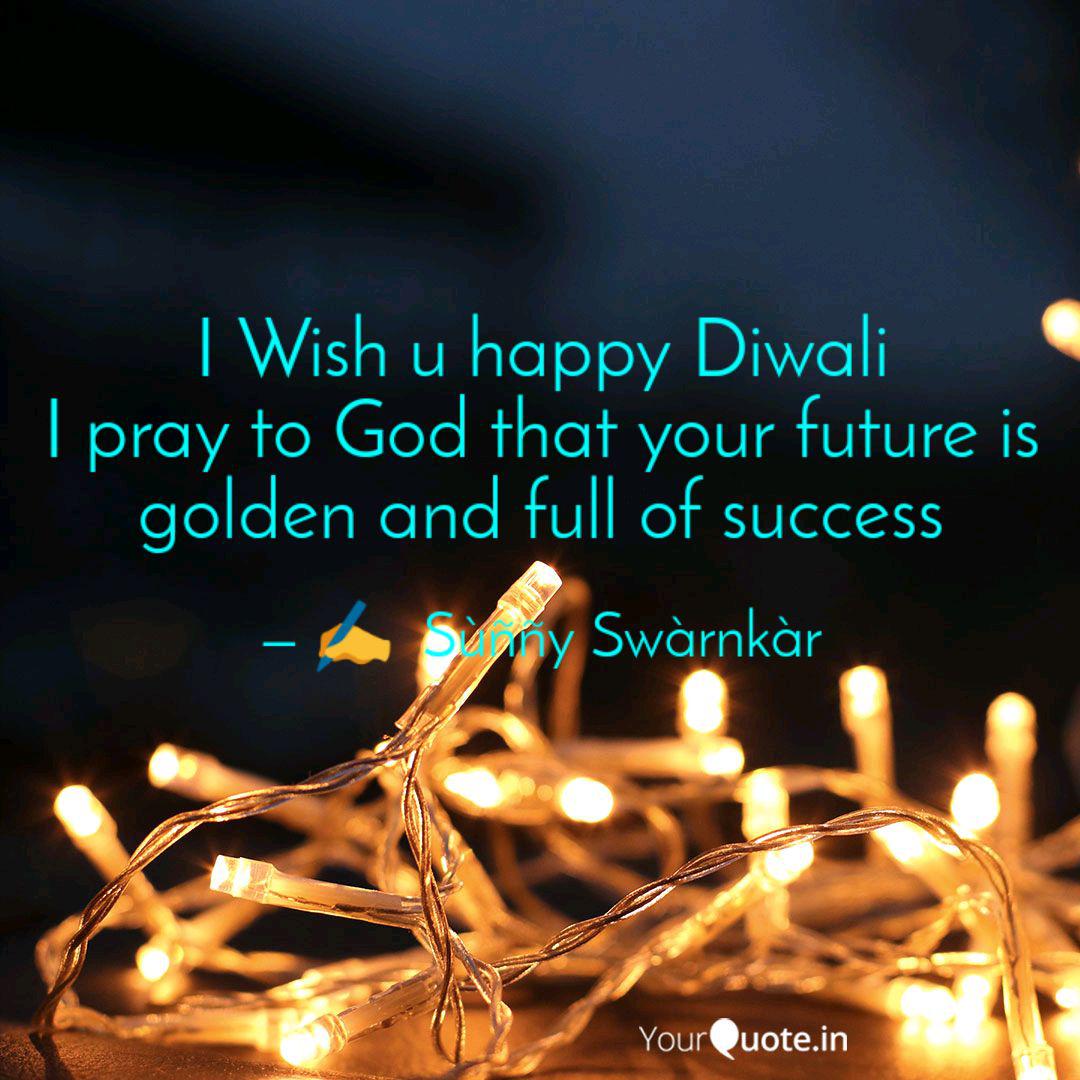 I Wish U Happy Diwali I P Quotes Writings By Sunny Thakur Swarnkar Yourquote