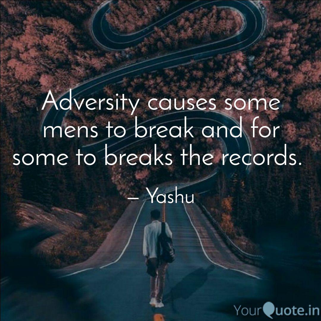 Adversity Causes Some Men Quotes Writings By Sweet Yashu Yourquote