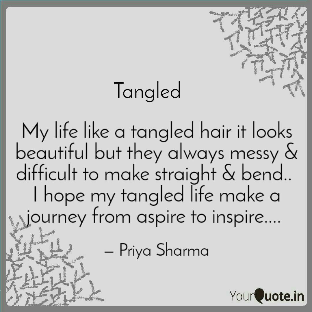 My Life Like A Tangled Ha Quotes Writings By Priya Sharma