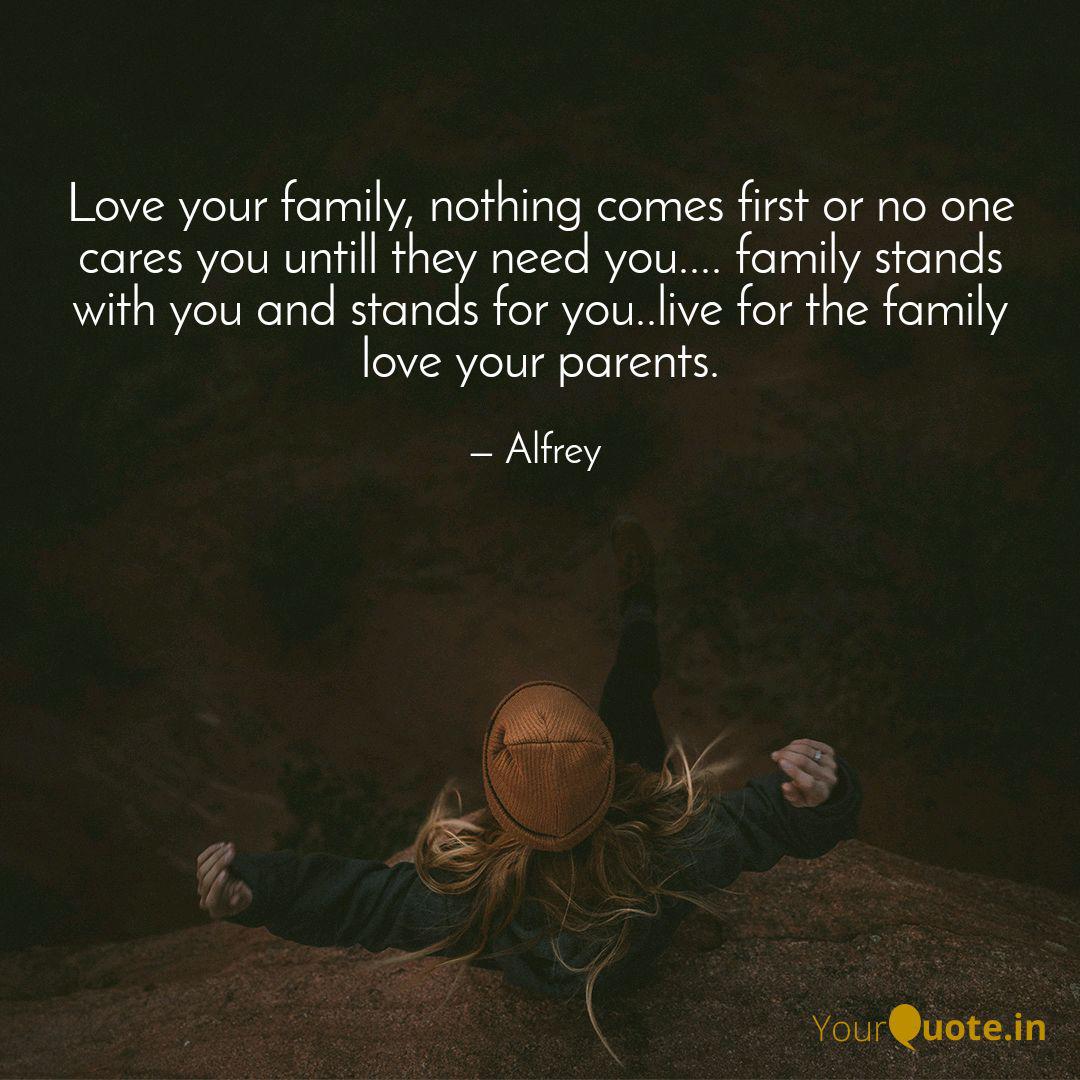 Love Your Family Nothing Quotes Writings By Alfrey Yourquote