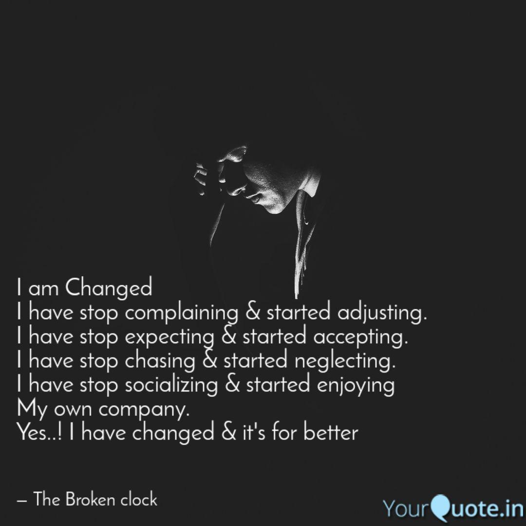 Best Imchangedanditsforbetter Quotes Status Shayari Poetry