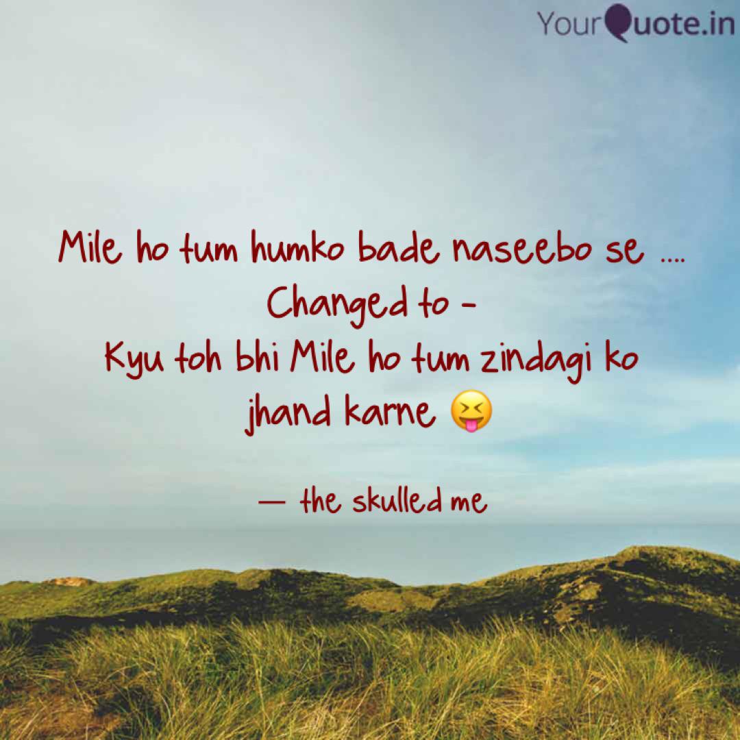 Mile Ho Tum Humko Bade Na Quotes Writings By Nishitha Sekharan Yourquote Teri mohabbat se saansein mili hain your love has given me the breath of life. mile ho tum humko bade na quotes