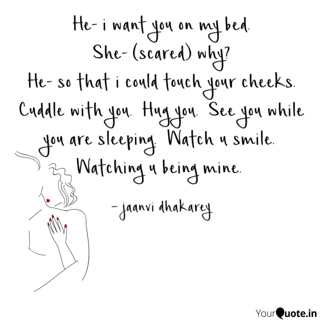 He I Want You On My Bed Quotes Writings By Jaanvi Dhakarey Yourquote