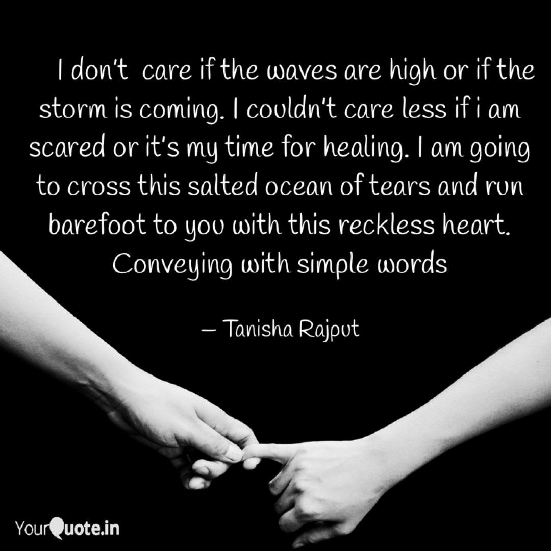I Don T Care If The Quotes Writings By Tanisha Rajput Yourquote