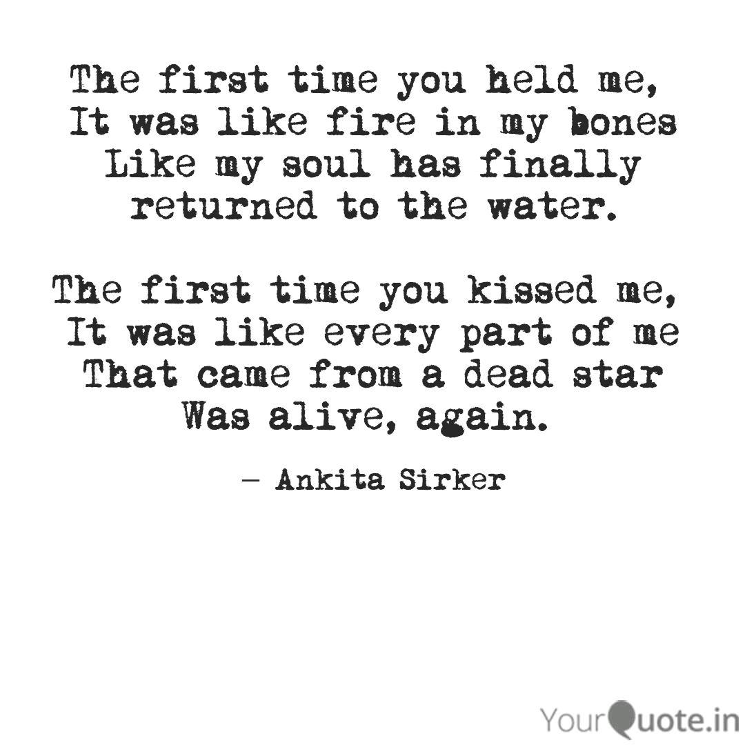 The First Time You Held M Quotes Writings By Ankita Sirker Yourquote