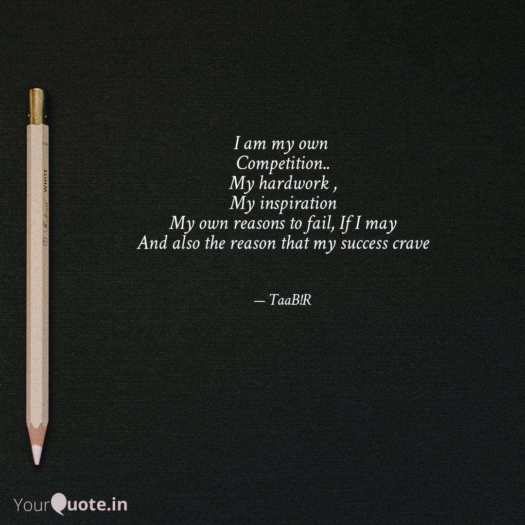 I Am My Own Competition Quotes Writings By Suraj Shukla Yourquote