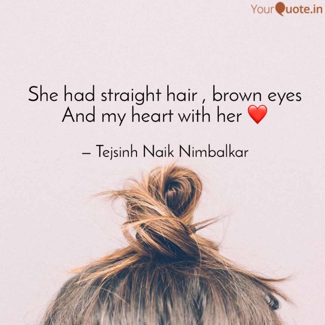 She Had Straight Hair B Quotes Writings By Tejsinh Naik