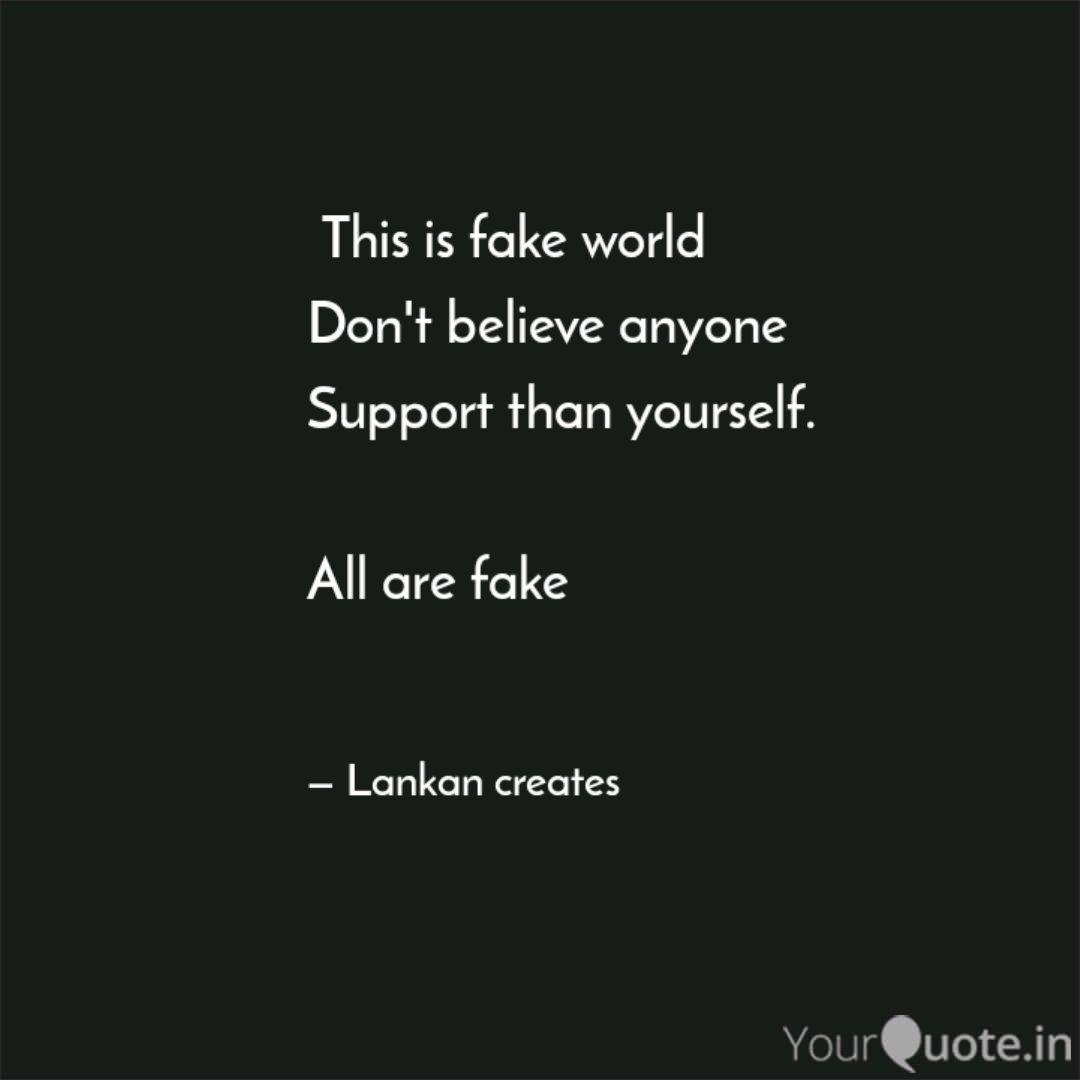 This Is Fake World Don Quotes Writings By Lankan Creates Yourquote