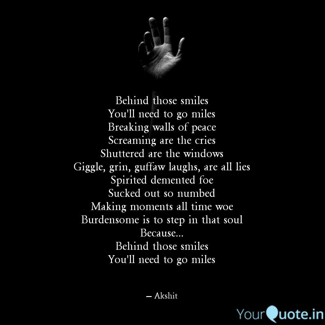 Behind Those Smiles You L Quotes Writings By Akshit Bansal Yourquote