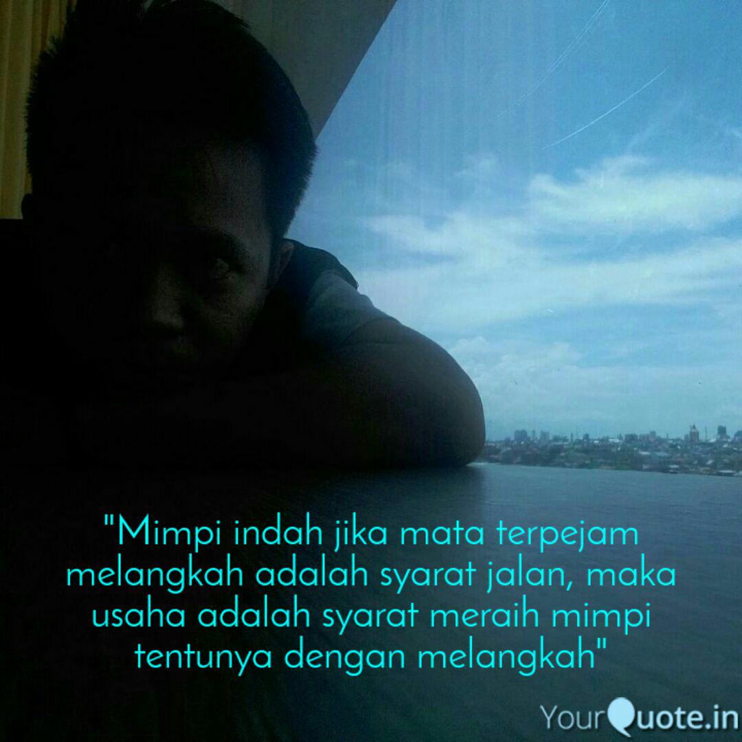 Mimpi Indah Jika Mata Te Quotes Writings By Muhammad Idham Yourquote Mimpi indah resort, likupang, indonesia. mimpi indah jika mata te quotes