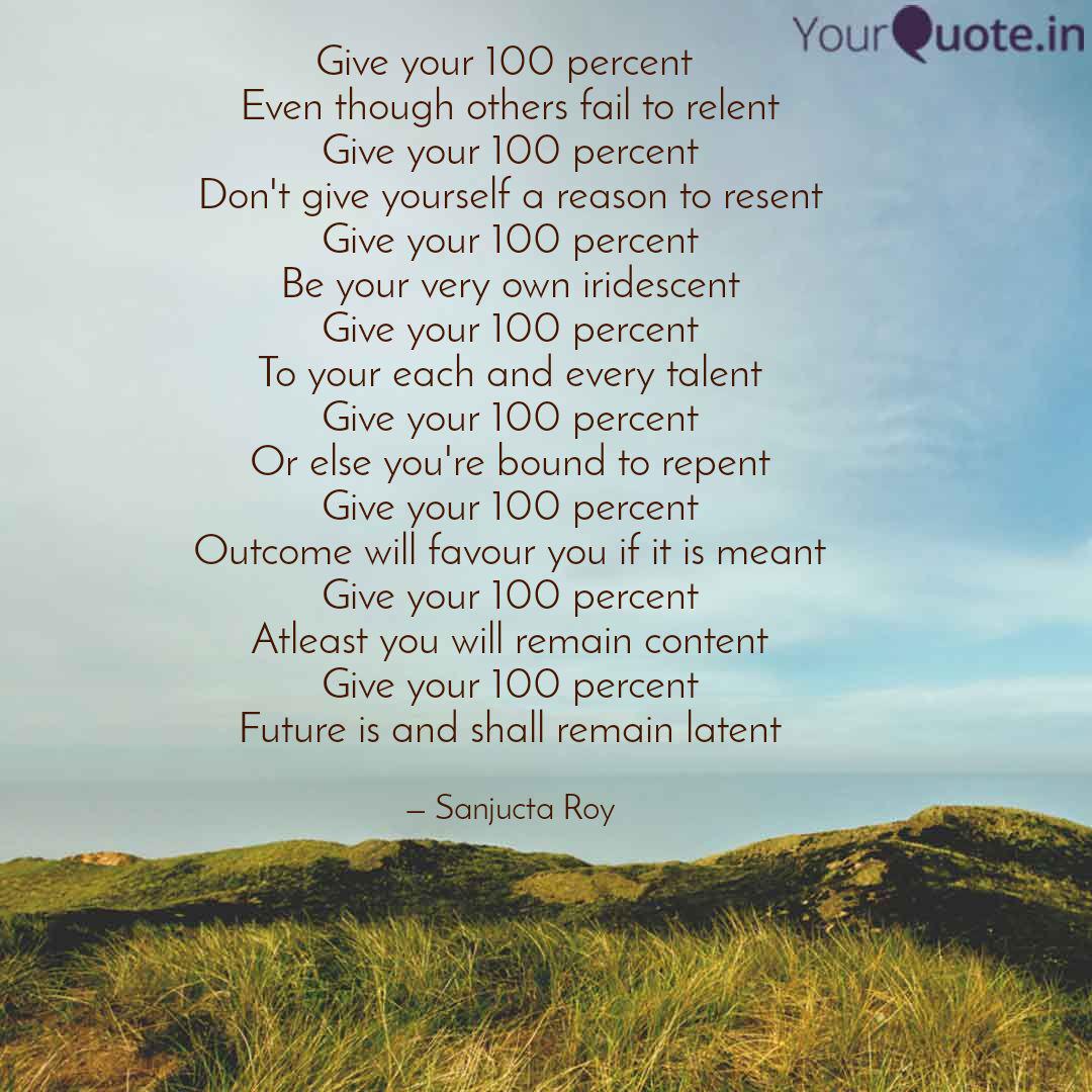 pix Give Your 100 Quotes give your 100 percent ev quotes