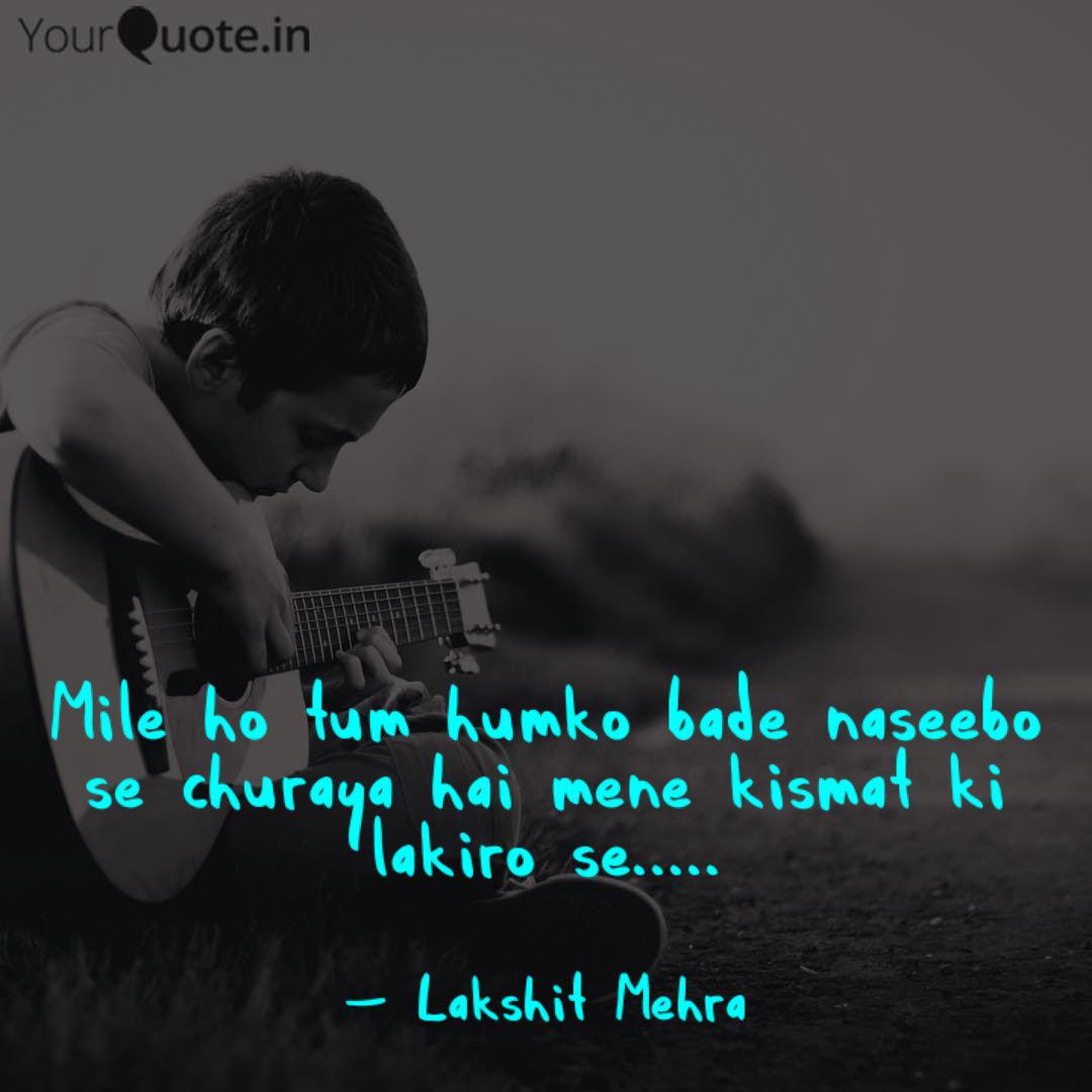 Mile Ho Tum Humko Bade Na Quotes Writings By Lakshit Mehra Yourquote Sada rehna dil mein kareeb hoke. mile ho tum humko bade na quotes