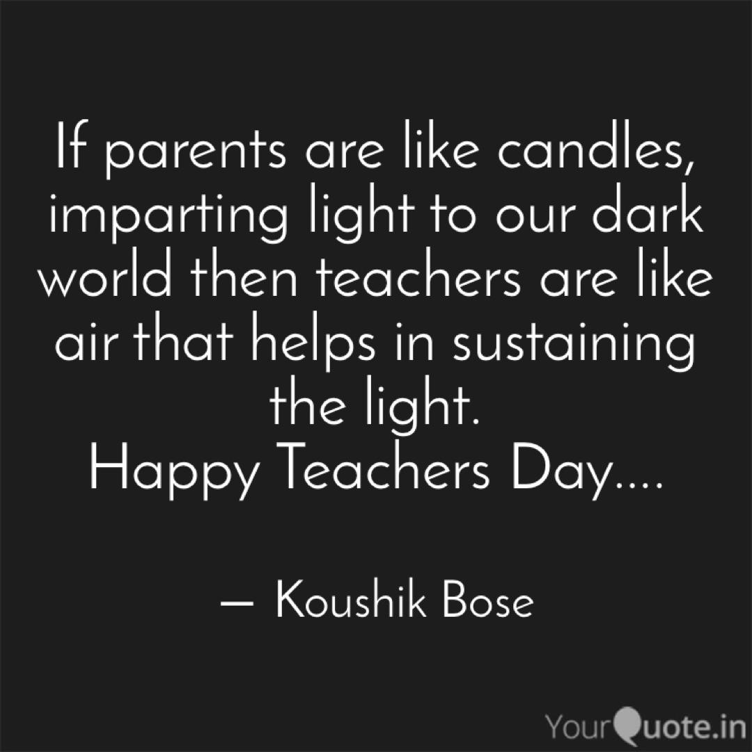 If Parents Are Like Candl Quotes Writings By Koushik Bose