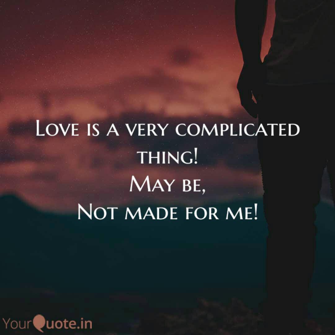 Love Is A Very Complicate Quotes Writings By Samrat