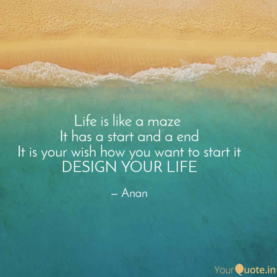 Life Is Like A Maze It H... | Quotes & Writings By Roopa Shivadatta | Yourquote