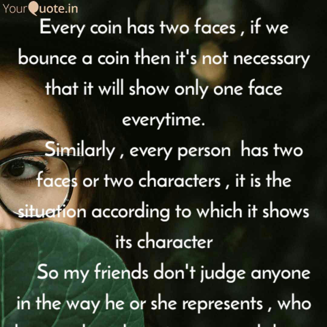 Every Coin Has Two Faces Quotes Writings By Shalin Shikhar Yourquote
