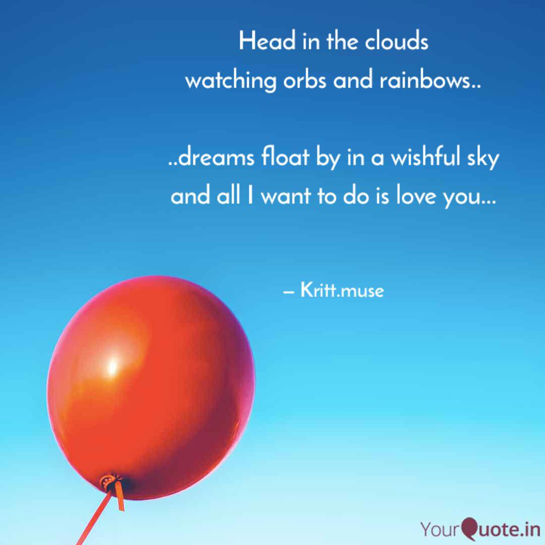 Head In The Clouds Watchi Quotes Writings By Kruttika Rout Yourquote