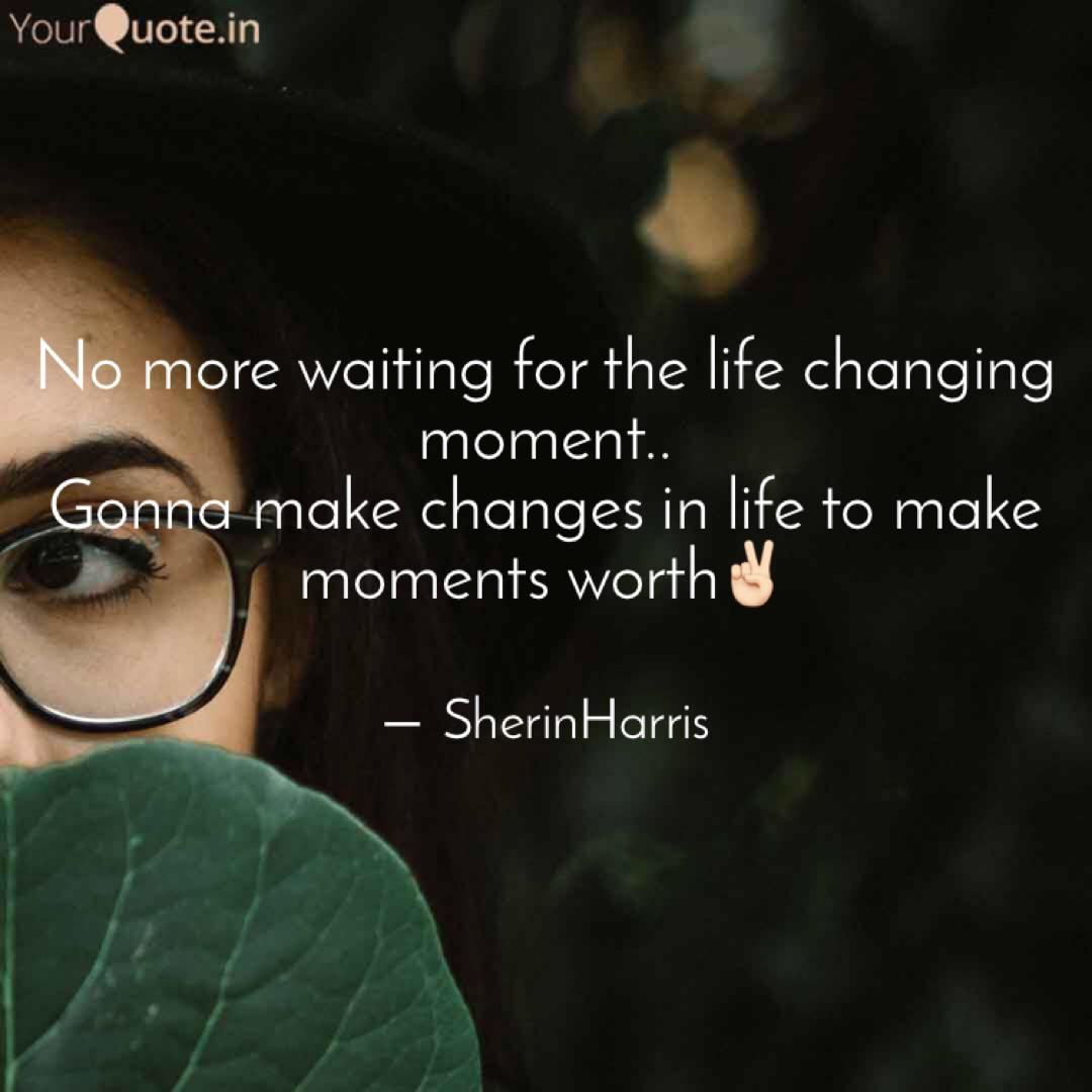 No More Waiting For The L Quotes Writings By Shireen Vpp Yourquote