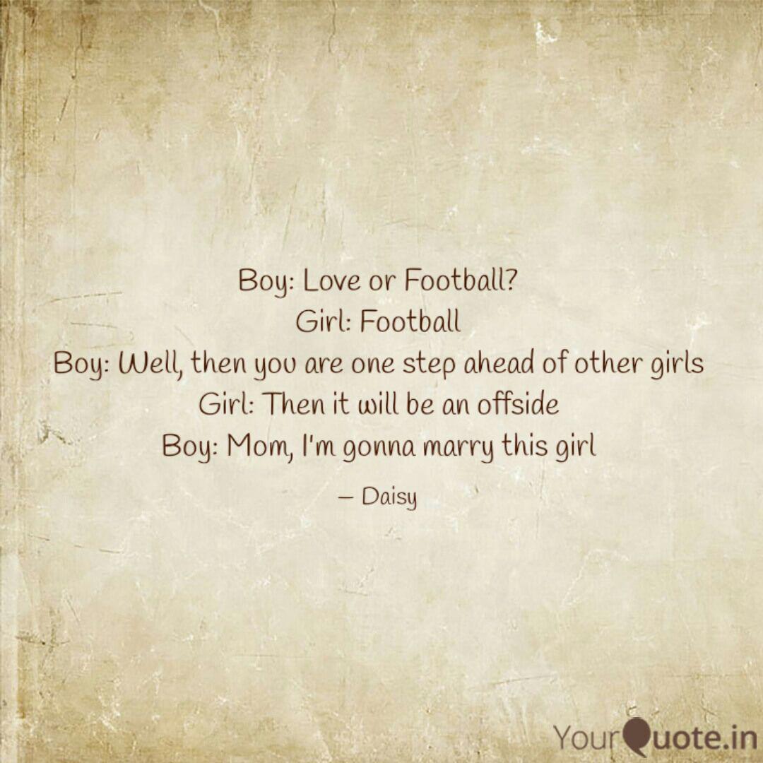Boy Love Or Football Gi Quotes Writings By Sriparna Dhara