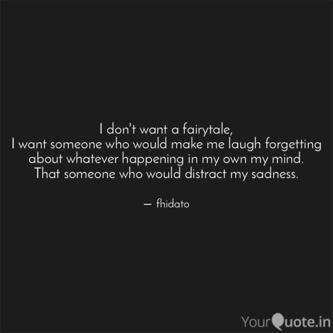 I Don T Want A Fairytale Quotes Writings By Sankisa Sanjana Yourquote