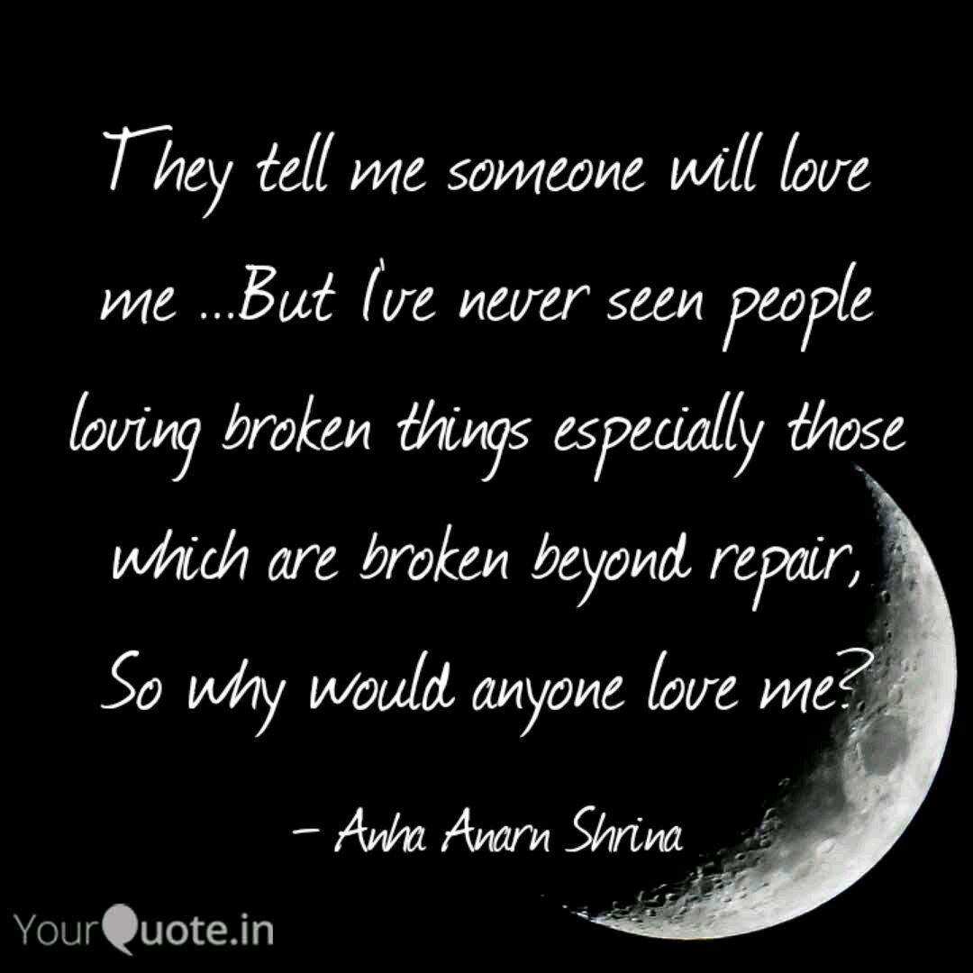 They Tell Me Someone Will Quotes Writings By Anamika Shrivastava Yourquote