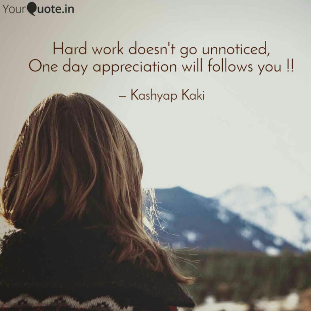Hard Work Doesn T Go Unno Quotes Writings By Kaki Kashyap Yourquote