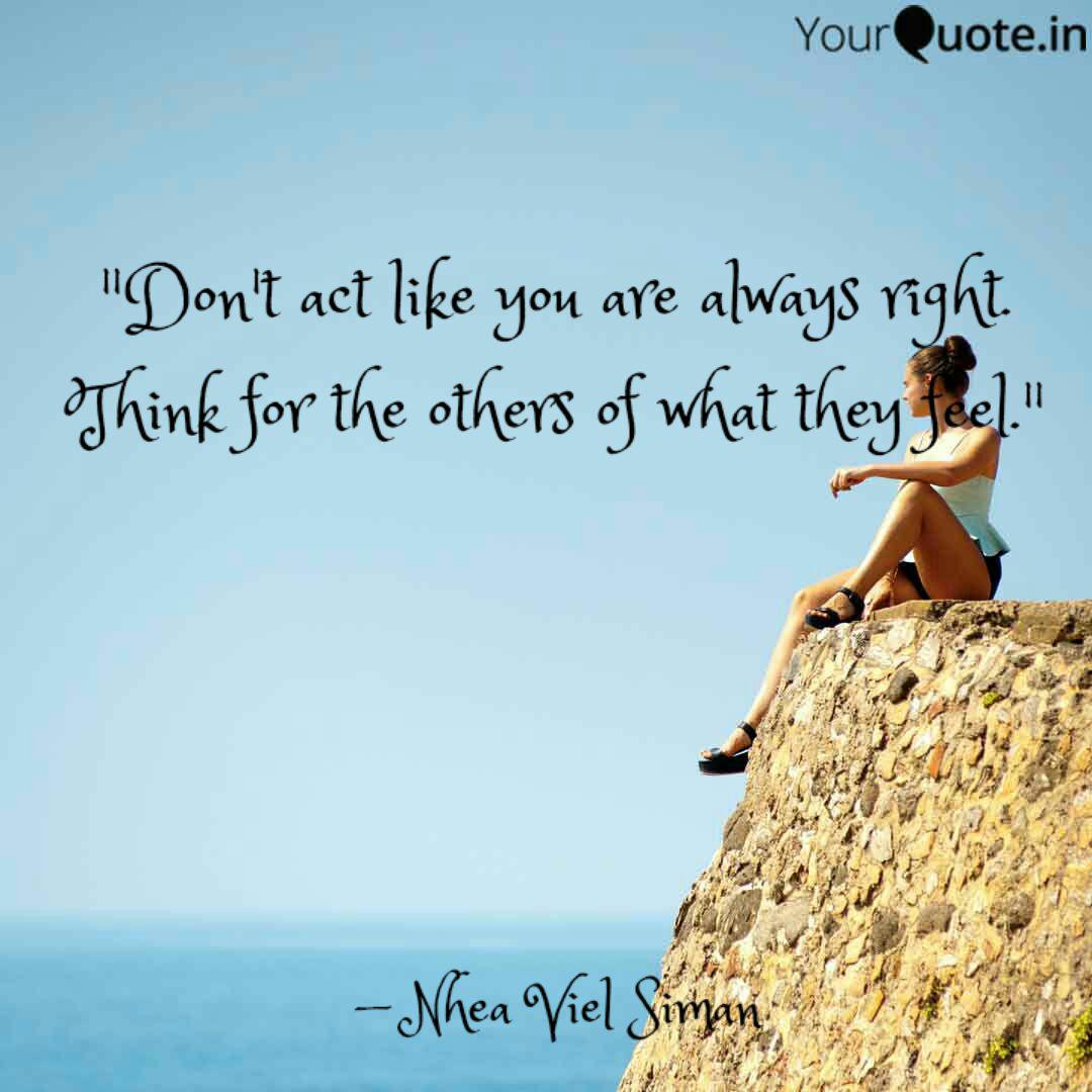Don T Act Like You Are A Quotes Writings By Nhea Viel Siman Yourquote
