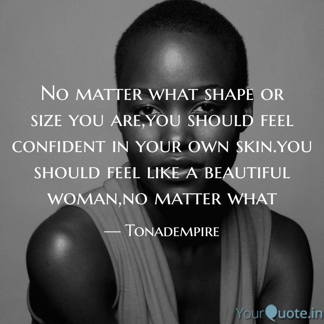 No Matter What Shape Or S... | Quotes & Writings By Tee Tonad | Yourquote
