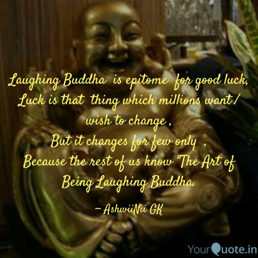 Laughing Buddha Is Epito Quotes Writings By Ashwiinii Gk