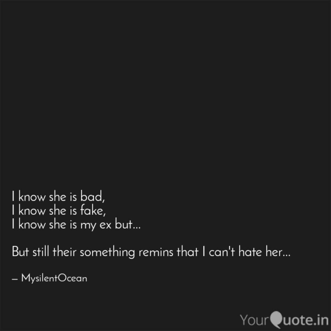 I Know She Is Bad I Kno Quotes Writings By Suraj Tayade Yourquote
