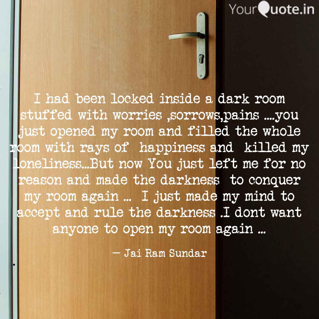 I Had Been Locked Inside Quotes Writings By Jai Ram