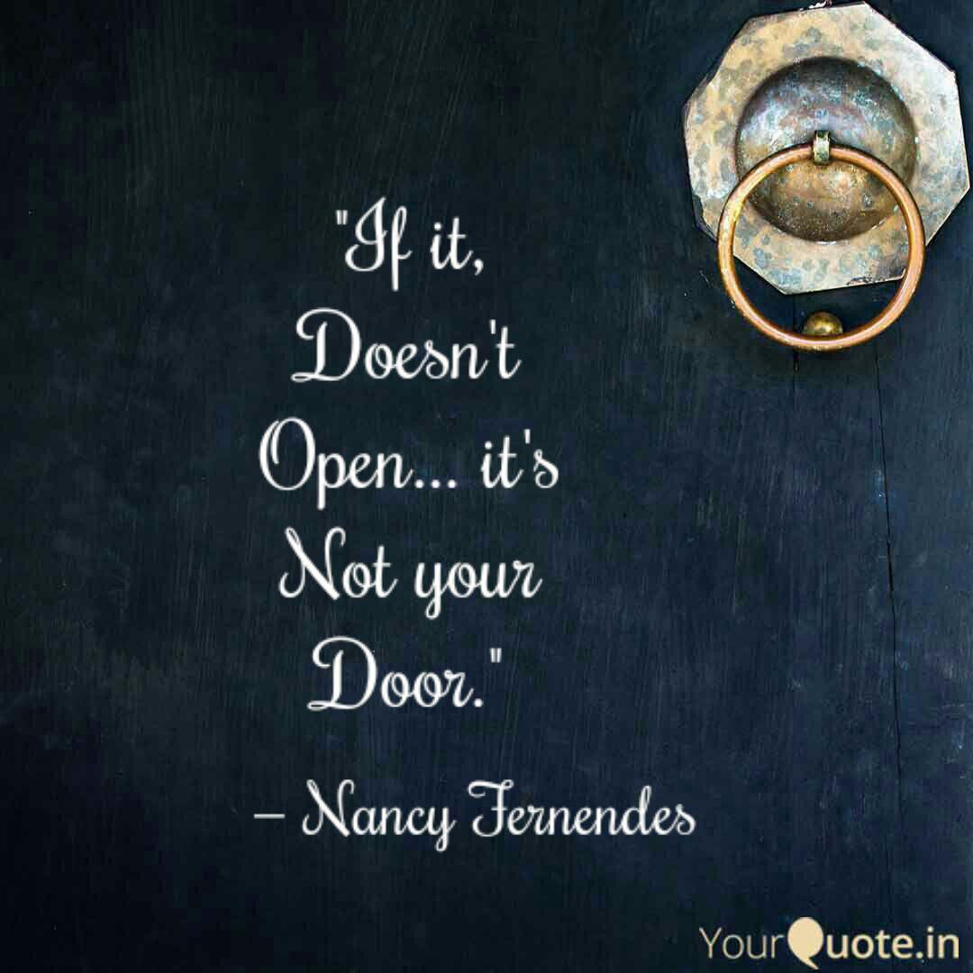 If It Doesn T Open I Quotes Writings By Nancy Fernendes Yourquote